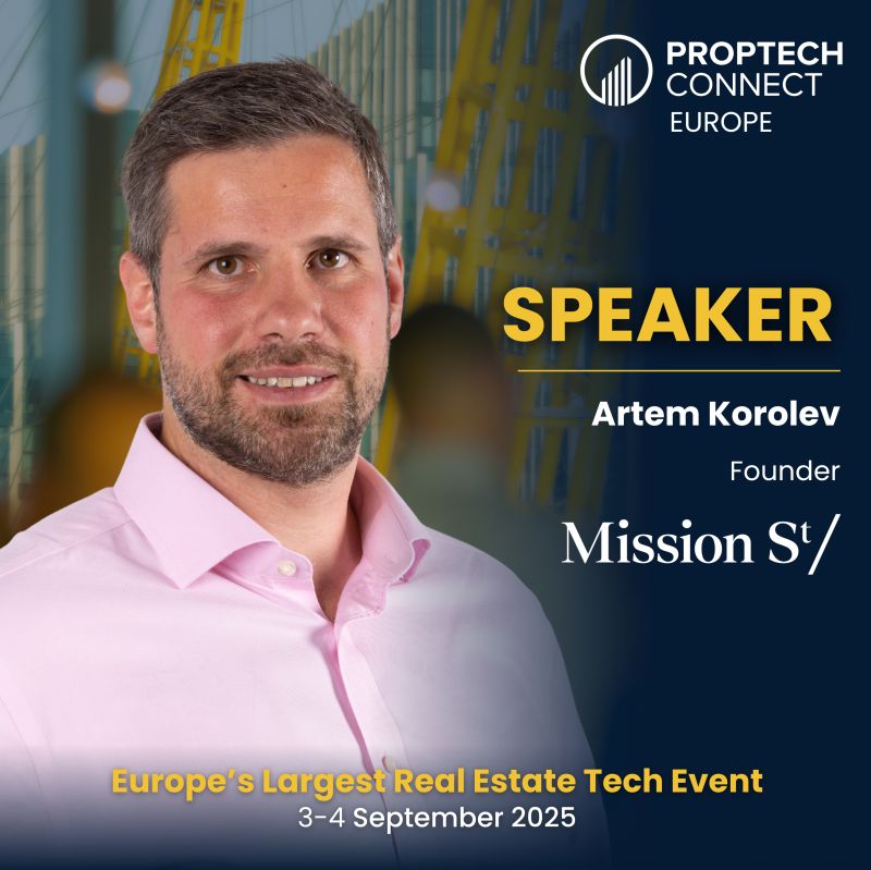 Mission Street’s Artem Korolev speaks at PropTech Connect Europe 2025